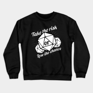 Pen and Paper Dice Quote Crewneck Sweatshirt